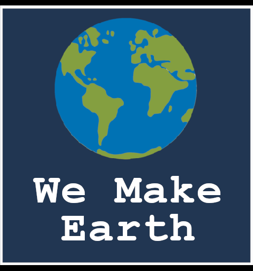 We Make Earth
